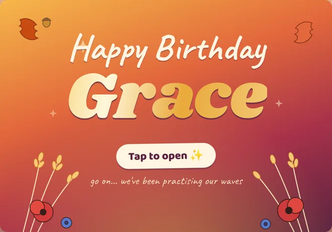 The front of Grace's card: Happy Birthday Grace in big gold letters, with a Tap to open button.